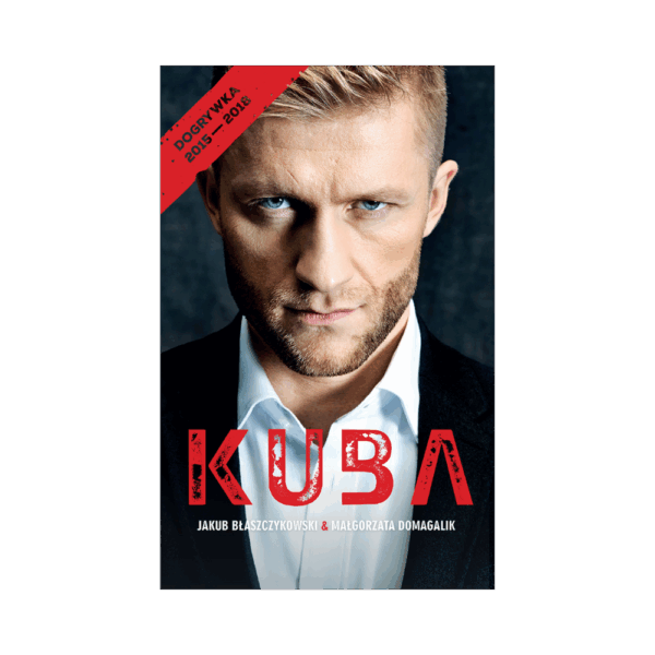 KUBA – Jakub Błaszczykowski, Małgorzata Domagalik / Autobiografia